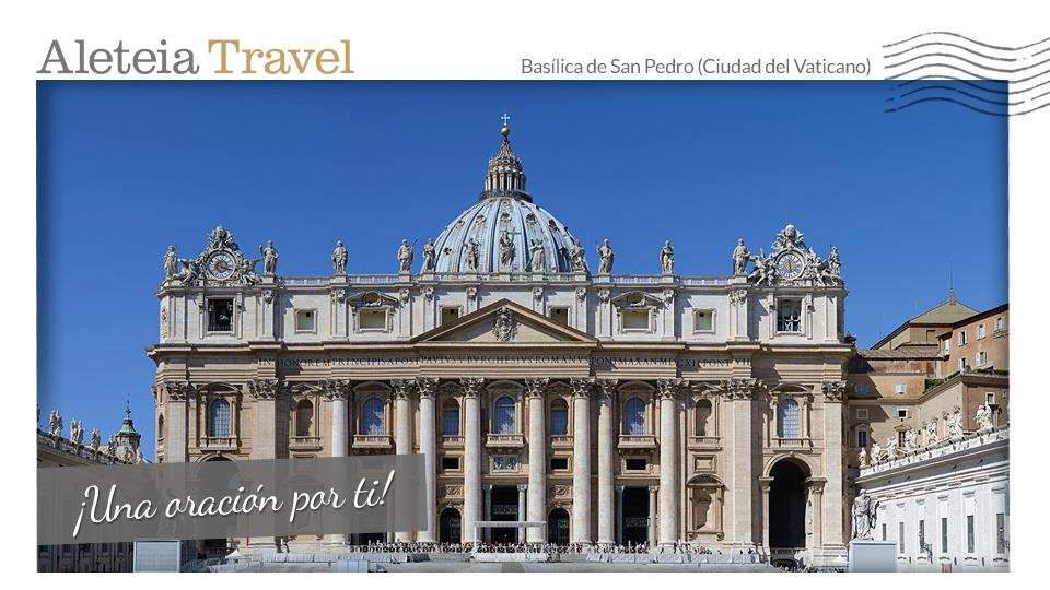 aleteia-travel-postacard-san-pietro-vaticano-es-prayer