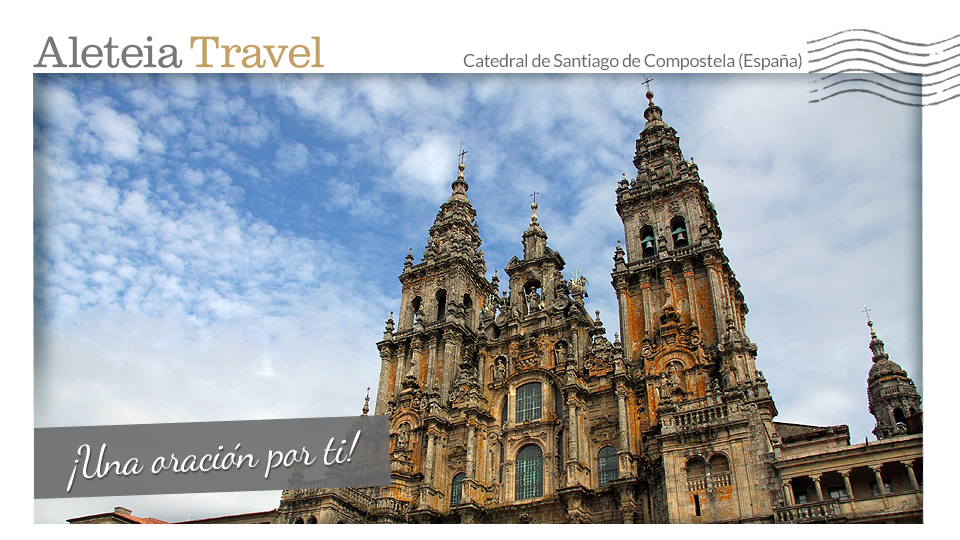 aleteia-travel-postacard-santiago-de-compostela-es-prayer-2