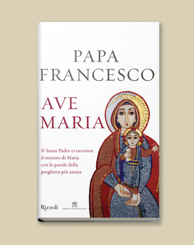 POPE FRANCIS-BOOK-AVE MARIA-rizzoli.eu