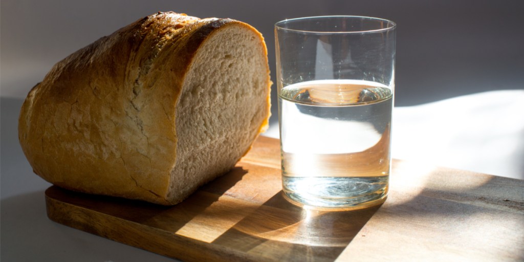 BREAD AND WATER,