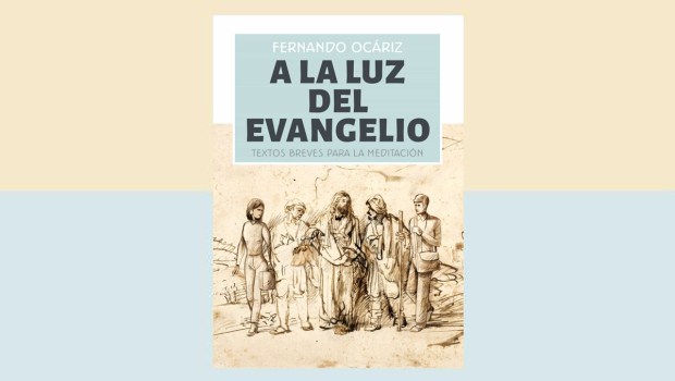 A LA LUZ DEL EVANGELIO