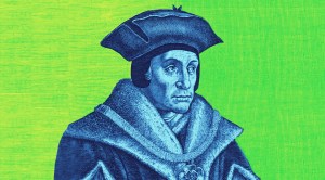 Santo Tomás Moro, el íntegro patrón de los políticos
