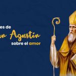 (VIDEO) ¿Quieres saber más sobre el amor? lee a san Agustín