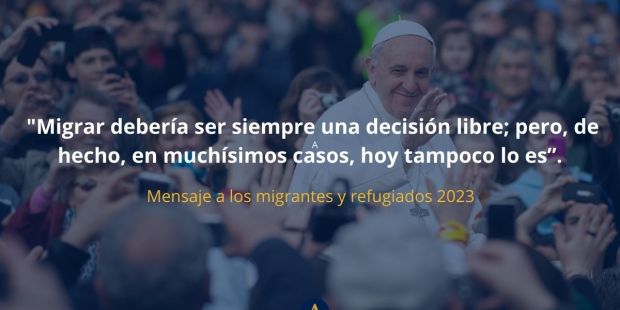 Mensajes del Papa Francisco a los migrantes