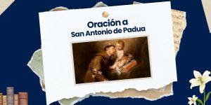 (VIDEO) Oración a san Antonio de Padua para el año de la oración 2024