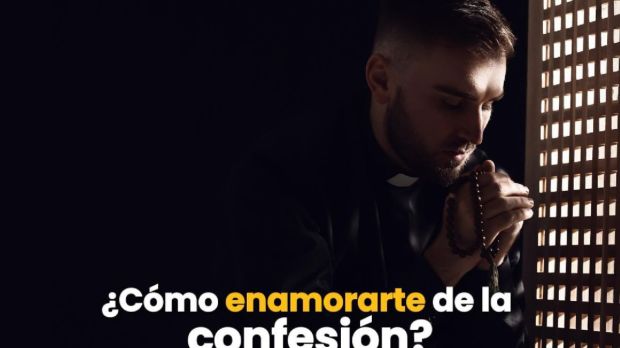 Enamorarte de la confesión