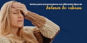(VIDEO) Santos que te ayudarán con ciertos dolores de cabeza
