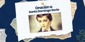 (VIDEO) Oración a santo Domingo Savio