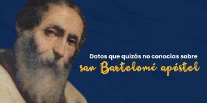 (VIDEO) Datos que quizás no conocías sobre san Bartolomé apóstol