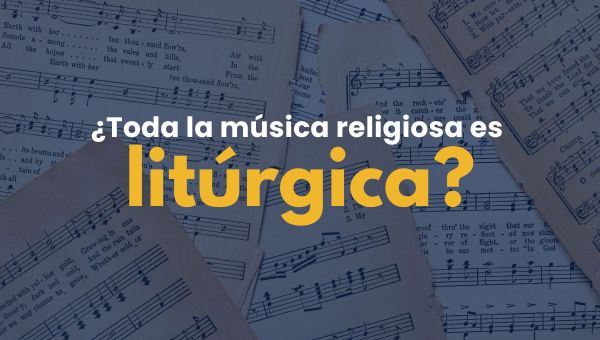 Corner Item Image - (VIDEO) ¿Por qué no toda la música religiosa es litúrgica?