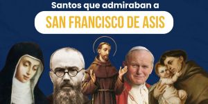 (VIDEO) Santos que admiraban a san Francisco de Asís