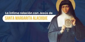 (VIDEO) La íntima relación de santa Margarita Alacoque con Jesús