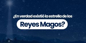 (VIDEO) ¿En verdad existió la estrella de los Reyes Magos?