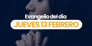 (VIDEO) Evangelio del día &#8211; 13 febrero 2025