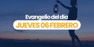 (VIDEO) Evangelio del día &#8211; 06 febrero 2025
