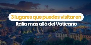 (VIDEO) 3 lugares que puedes visitar en Italia mas allá del Vaticano