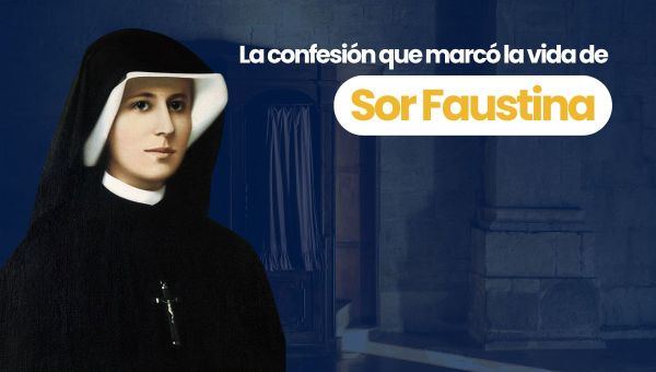 Corner Item Image - (VIDEO) La confesión que marcó la vida de Sor Faustina