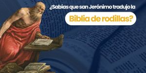(VIDEO) ¿Sabías que san Jerónimo tradujo la Biblia de rodillas?
