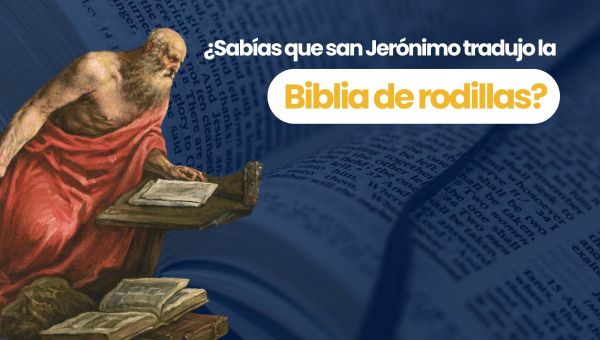 Corner Item Image - (VIDEO) ¿Sabías que san Jerónimo tradujo la Biblia de rodillas?