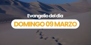 (VIDEO) Evangelio del domingo &#8211; 9 marzo 2025