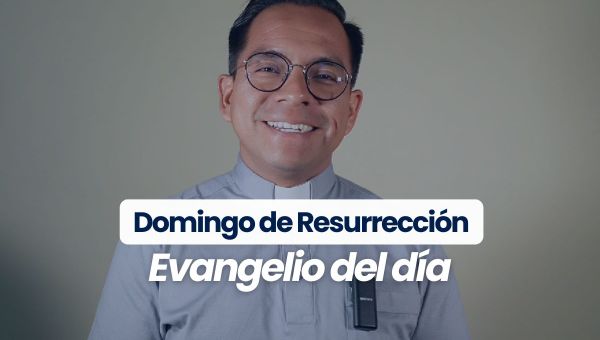Corner Item Image - (VIDEO) Domingo de Resurrección – Evangelio del día