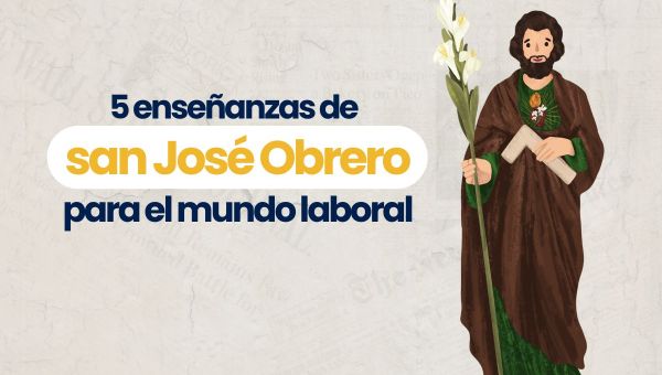 Corner Item Image - (VIDEO) 5 enseñanzas de san José Obrero para el mundo laboral de hoy