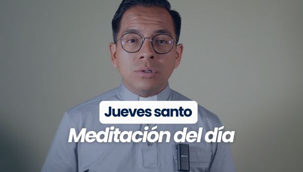 Corner Item Image - (VIDEO) Jueves santo: Meditación del día