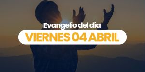 (VIDEO) Evangelio del día – 04 abril 2025