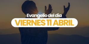 (VIDEO) Evangelio del día – 11 abril 2025
