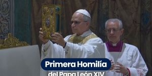 (VIDEO) Los extractos de la primera homilía del Papa León XIV