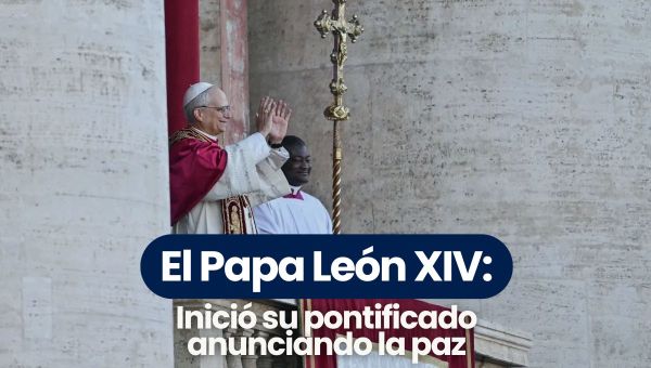 Corner Item Image - (VIDEO) El Papa León XIV: Inició su pontificado anunciando la paz