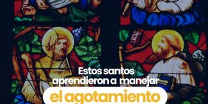 (VIDEO) Estos santos aprendieron a manejar el agotamiento