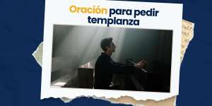 (VIDEO) Oración para pedir templanza