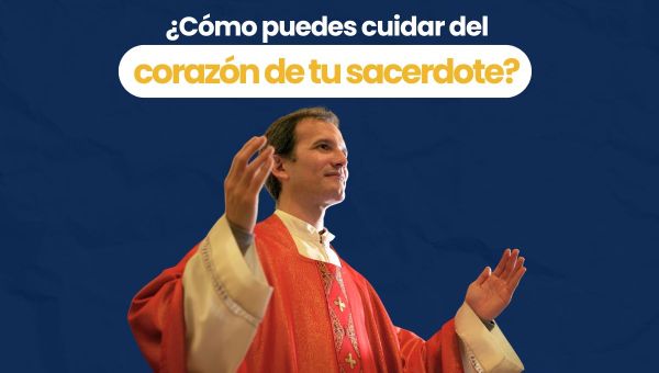 Corner Item Image - (VIDEO) ¿Cómo puedes cuidar del corazón de tu sacerdote?