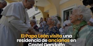 (VIDEO) El Papa León visita una residencia de ancianos en Castel Gandolfo