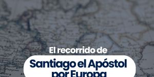 (VIDEO) El recorrido de Santiago apóstol por Europa