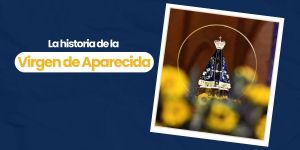 (VIDEO) La historia de la Virgen de Aparecida