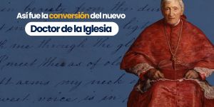 (VIDEO) Así fue la conversión del nuevo Doctor de la Iglesia