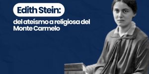 (VIDEO) Edith Stein: del ateísmo a ser religiosa del Carmelo