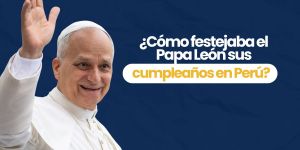 (VIDEO) ¿Cómo festejaba el Papa León sus cumpleaños en Perú?