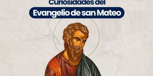 (VIDEO) Lo datos exclusivos que tiene el Evangelio de san Mateo
