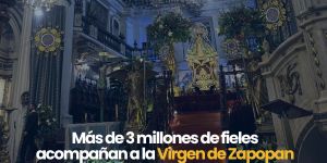 (VIDEO) Más de 3 millones de fieles acompañan a la Virgen de Zapopan