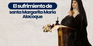 (VIDEO) El sufrimiento de santa Margarita María Alacoque