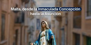 (VIDEO) ¡Malta, desde la Inmaculada Concepción hasta la Asunción!