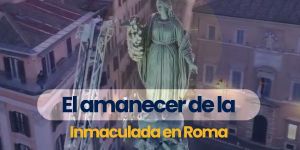 (VIDEO) El amanecer de la Inmaculada en Roma