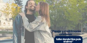(VIDEO)  Matrimonio cristiano: “El taller donde Dios pule el alma”