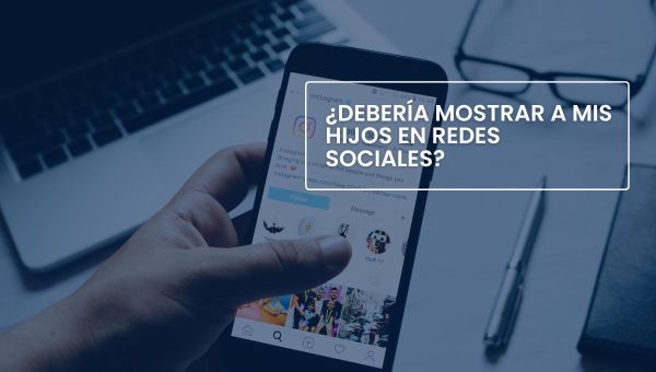 Mostrar a mis hijos en redes sociales