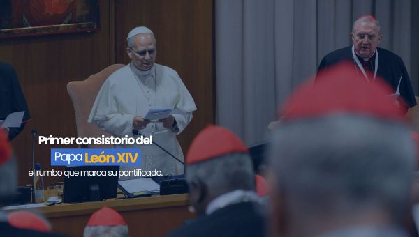 El primer consistorio del Papa León: el rumbo que marca su pontificado.
