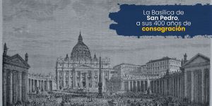 (VIDEO) La Basílica de San Pedro a sus 400 años de consagración