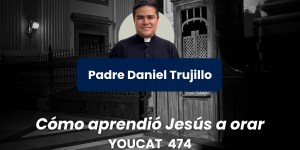 (VIDEO) ¿Cómo aprendió Jesús a orar?